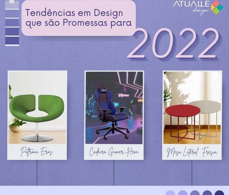 Tendências em design que são promessas para 2022.